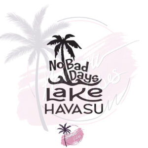 No Bad Days Lake Havasu City- Small